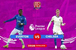 Everton vs Chelsea: Bisakah Tuan Rumah Kejutkan Sang Pemimpin?