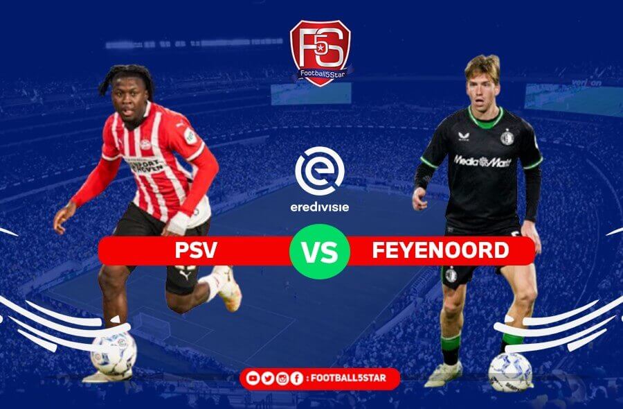 Duel Sengit PSV Eindhoven vs Feyenoord: Siapa yang Akan Menang?